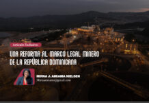 Artículo Exclusivo: Una reforma al marco legal minero de la República Dominicana