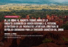 Artículo Exclusivo: De las Minas al Magneto-Tierras Raras en la Magneto-Generación de Energía Renovable: El Potencial Estratégico De Los Yacimientos Lateríticos-Cársticos de República Dominicana para la Transición Energética el Caribe